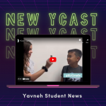 First Ever YCast Episode – Yavneh’s News Broadcast Created by STEAM Broadcasting Elective Students